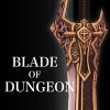 Скачать Blade of Dungeon [Режим бога]