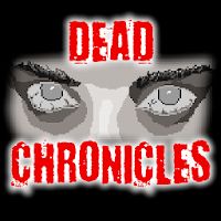 Dead Chronicles - Попробуйте выжить в условиях зомби-апокалипсиса