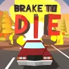 下载 Brake To Die