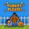 Скачать Turkey, Please!