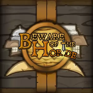 Beware Of The Horde - Ведите войска сквозь вражеские башни